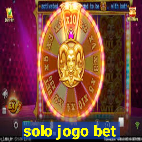 solo jogo bet